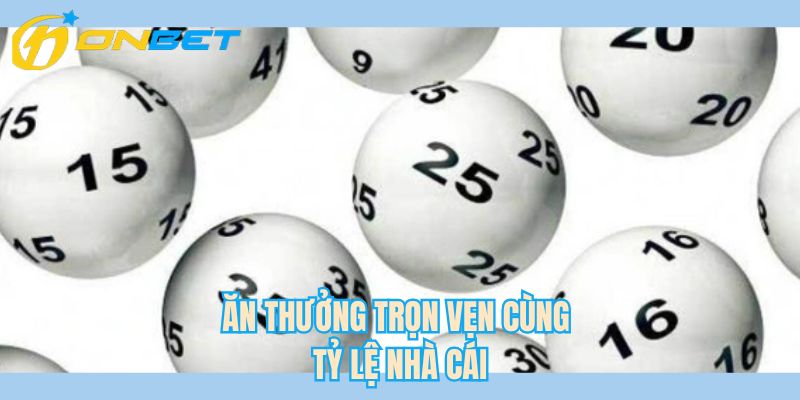Ăn thưởng trọn vẹn cùng tỷ lệ nhà cái